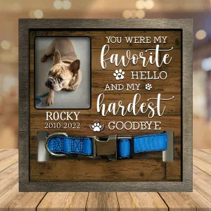 A French Bulldog, Pet Picture Frames Memorial Dog you're my favorite Dog Lover Gift, Memorial Gifts