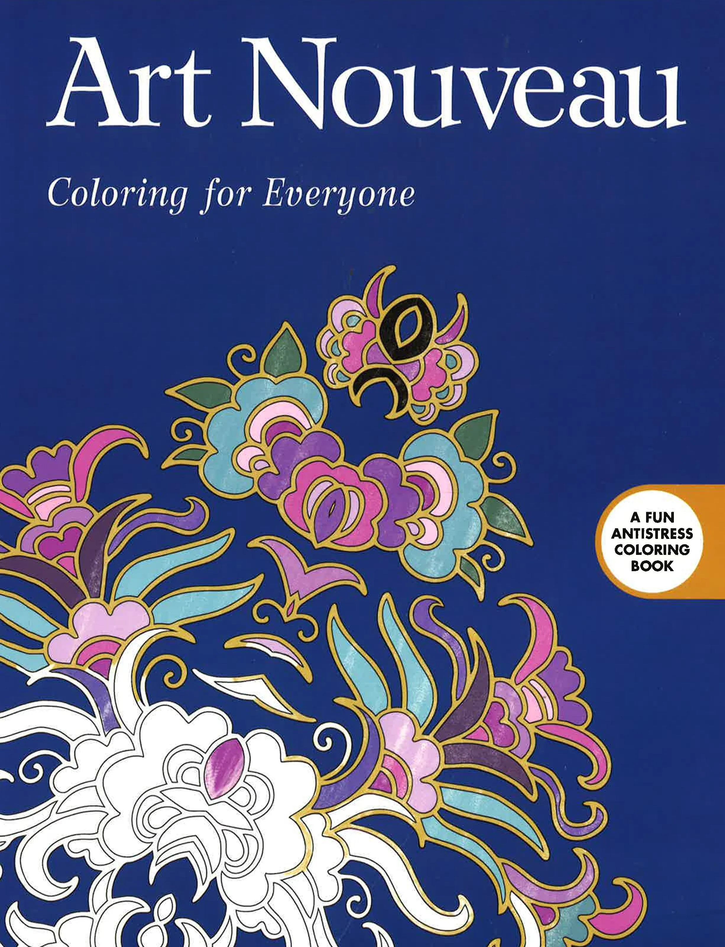 Art Nouveau: Coloring For Everyone