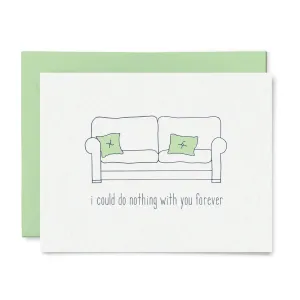 I Could Do Nothing with You Forever Card