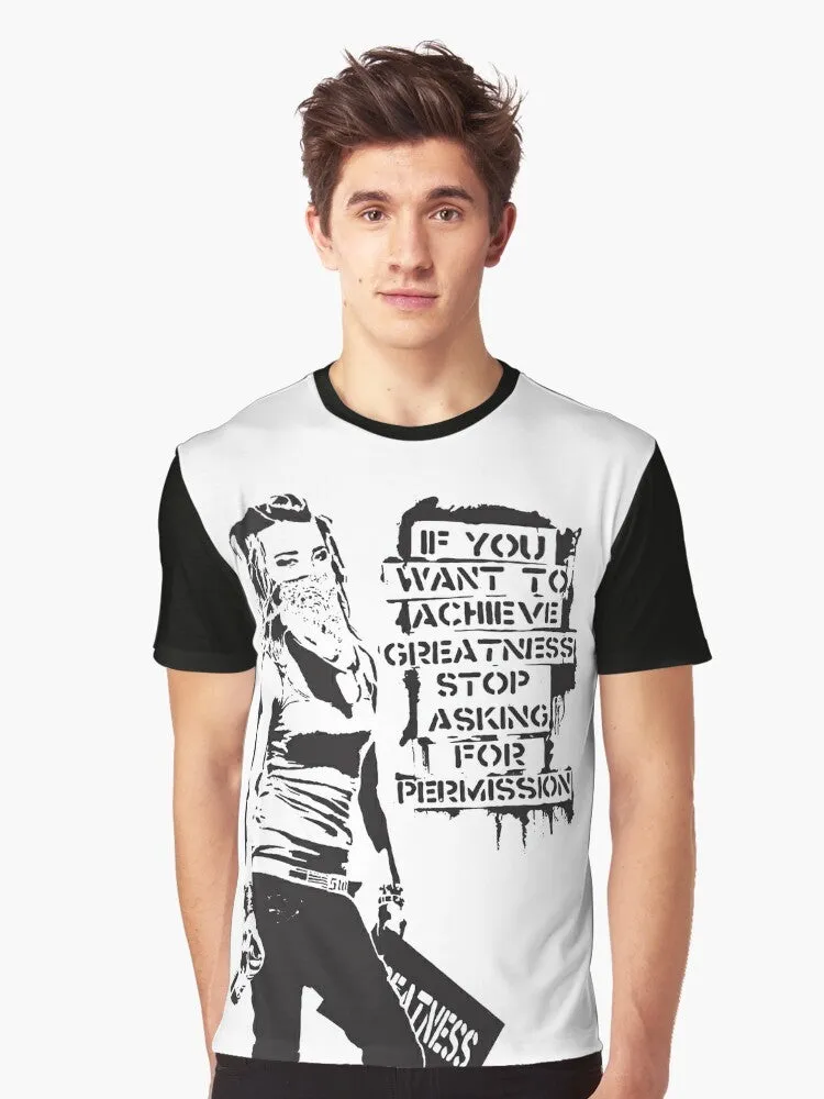 "Banksy Inspired Graffiti T-Shirt: "If You Want to Achieve Greatness Stop Asking for Permission"